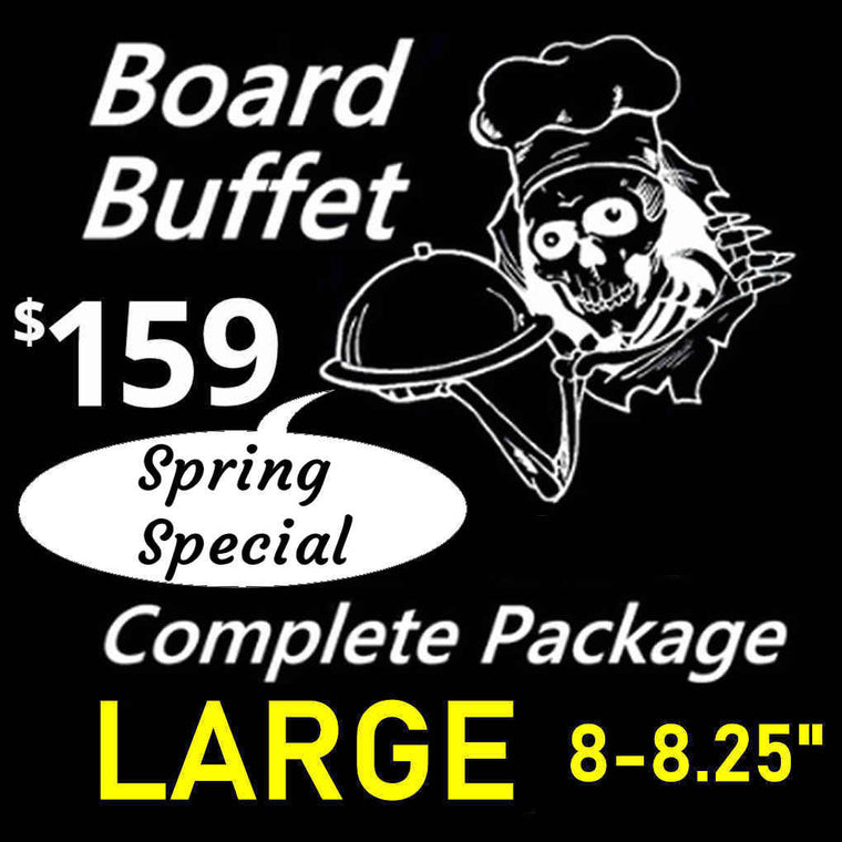 $159 Spring Special Build Your Board! Select Your Parts